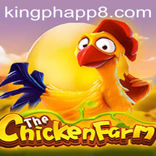Exploring ChickenFarm: A New Gaming Sensation with King PH App
