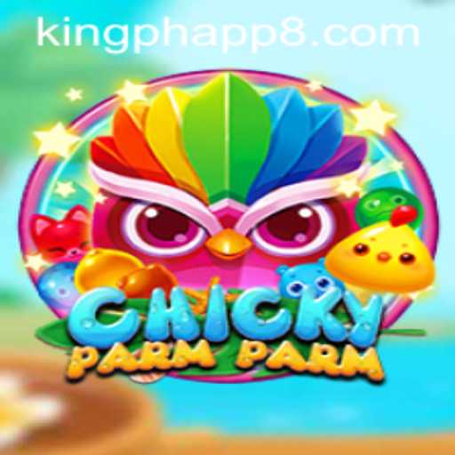 Discovering ChickyParmParm: A Digital Gaming Revolution by King Ph App