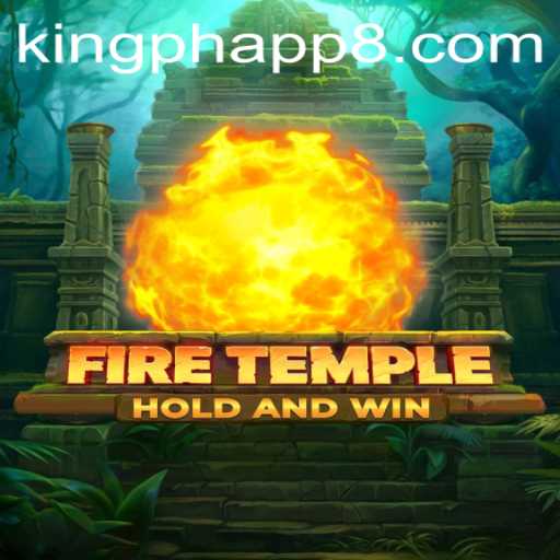 FireTemple: An Epic Virtual Adventure with King PH App