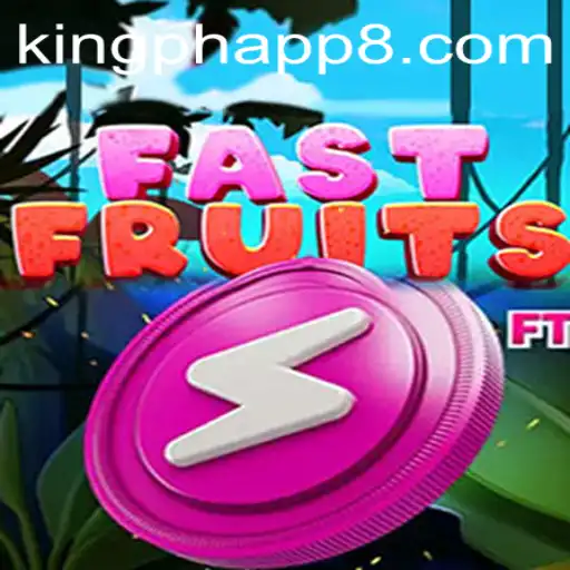 FastFruits: A Juicy Adventure in the Dynamic World of King PH App