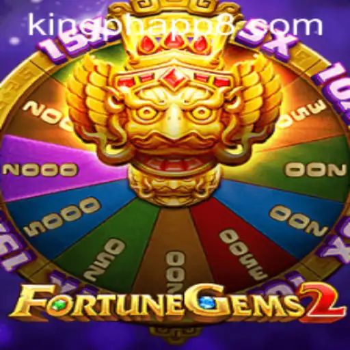 Exploring FortuneGems2: A Comprehensive Guide on King PH App