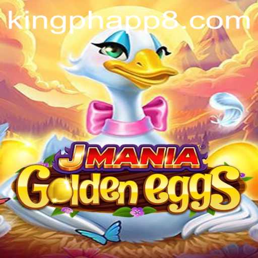 Unveiling JManiaGoldenEggs: The Ultimate Adventure with King PH App