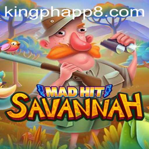 MadHitSavannah: The Ultimate King PH App Game You Don't Want to Miss