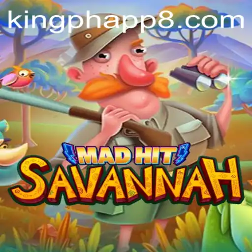 MadHitSavannah: The Ultimate King PH App Game You Don't Want to Miss
