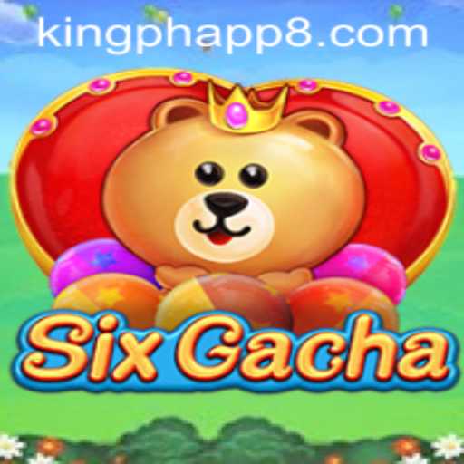 Exploring the Captivating World of SixGacha on King Ph App