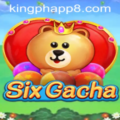 Exploring the Captivating World of SixGacha on King Ph App