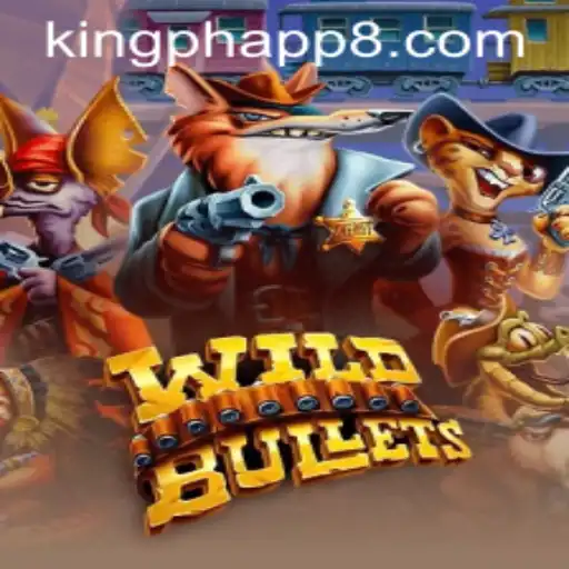 Exploring the Thrills of WildBullets: A Dive into the King Ph App